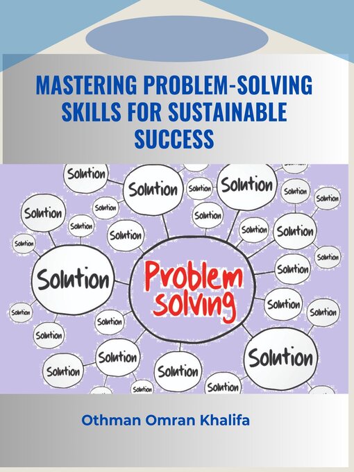 Title details for Mastering Problem-Solving Skills for Sustainable Success by Othman Omran Khalifa - Available